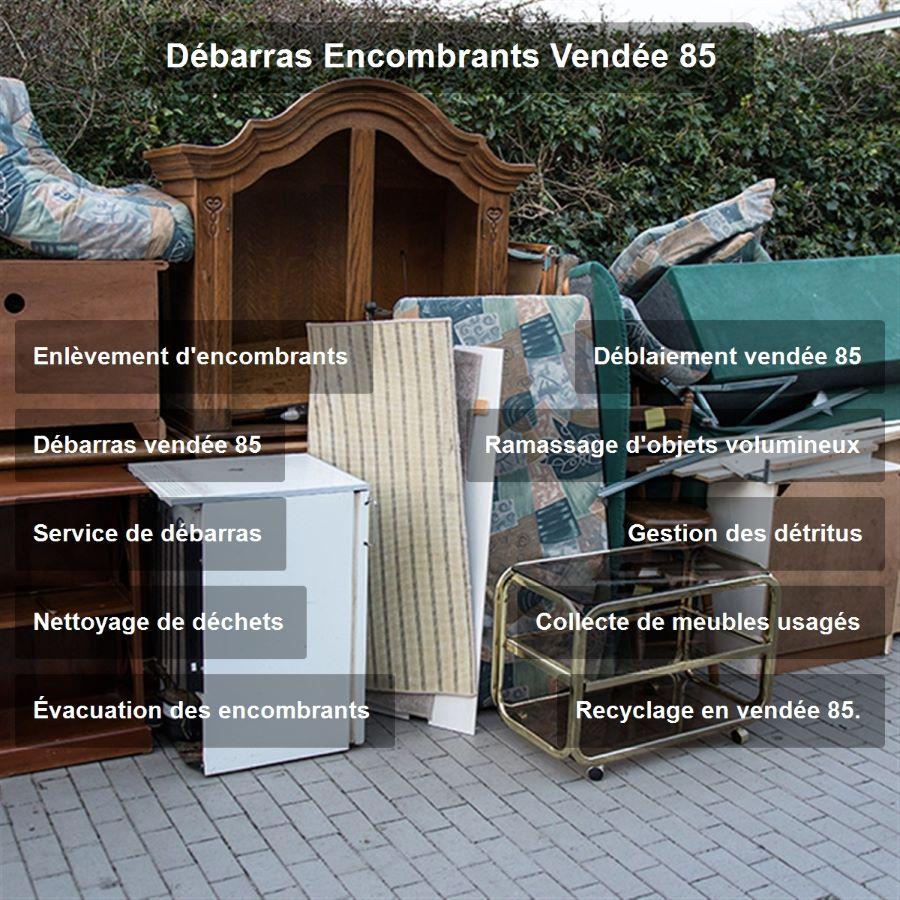 Debarras encombrants vendee 85